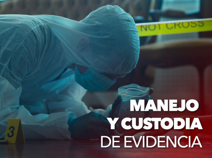 Manejo y Custodia de Evidencia